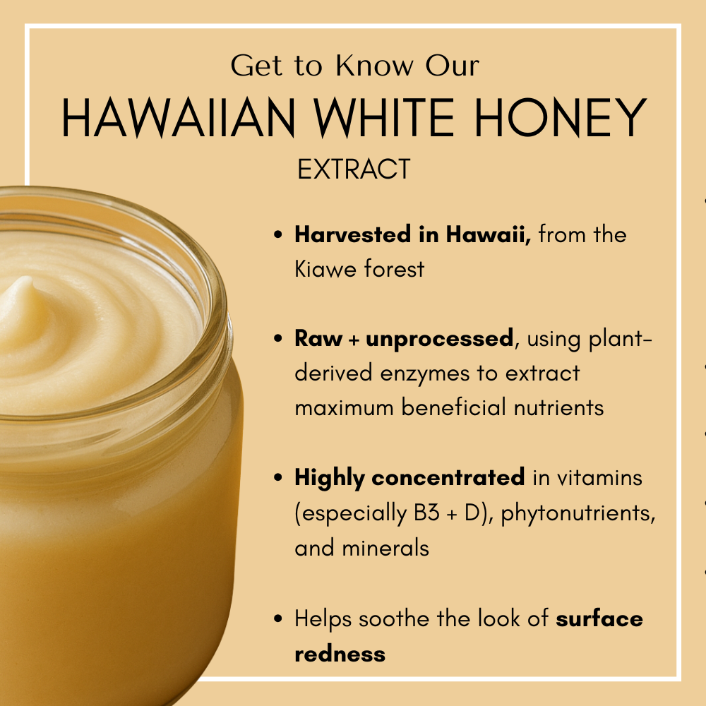 Hawaiian White Honey, for surface redness